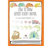 How to Draw Almost Every Animal by Chika Miyata Chika Miyata (Auteur)