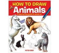 How to Draw Animals: A step-by-step guide to animal art - [Version Originale] Inconnu (Auteur)