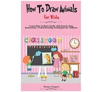How To Draw Animals For Kids: Learn How To Draw Easily With Step By Step Instructions, Pencil Drawing Techniques For Children