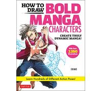 Dessiner des personnages manga audacieux – Manga dynamique – Centaines de poses d'action