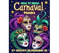 How to Draw Carnaval Masks: Using 4 Easy Drawing Steps