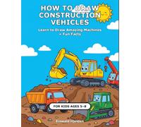 How to Draw Construction Vehicles: Twenty real construction machines. Twenty easy six-step drawing lessons. Facts, colouring pages, and space to draw your own.