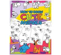 How To Draw Cute Animals: Easy Step By Step Drawing For Kids - 30 Pretty Animals In 5 Simple Steps