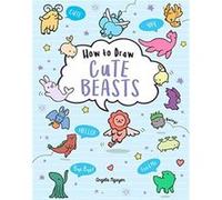 How to Draw Cute Beasts 4 by Angela Nguyen Angela Nguyen (Auteur)