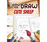 How to Draw Cute Sheep: Fluffy Farm Friends to Sketch for Kids Starting to Explore Drawing and Imagination