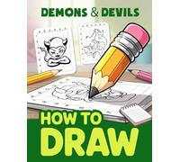 How to Draw Demons & Devils: Grid Copy Method for Drawing Demons and Devils for Kids and Beginners