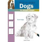 How to Draw Dogs in Simple Steps, How to Draw Series Susie Hodge (Auteur)