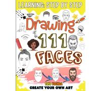 How to draw faces: 111 lessons to learn how to draw beautiful and realistic faces step by step
