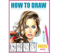 how to draw faces women: tep-by-Step Face women and Figure Drawing