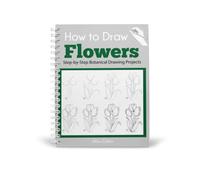 How to Draw Flowers: Step-by-Step Botanical Drawing Projects