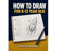 How to Draw for Kids Ages 8-12: Step-by-Step Cartoon Characters, Animals, Poses, and Mini Comics for Beginner Artists