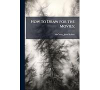 How to Draw for the Movies;