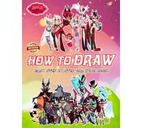 How To Draw Hazbin Hotel & Coloring Pages: Draw and Coloring Book For Kids | Learn How to Draw Cute Characters Step-by-Step For Beginners Ages 4-8, ... | Perfect Gifts for all special occasions