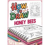 How to Draw Honey Bees: Sketching Bees Using the Grid Method for Beginners and Young Artists