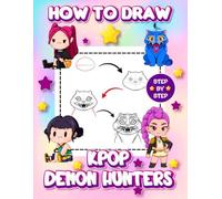 How to Draw K-pop's Dmon's Hunter: Learn To Draw Step By Step with Easy Guide For Kids,Teens ,Adults