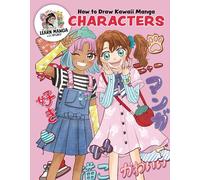 How to Draw Kawaii Manga Characters: Dive Into the Whimsical World of Manga Art