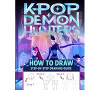 How To Draw Kpop: Easy Step By Step How To Draw Demons Hunters Drawing Guide For All Fans.