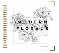 How To Draw Modern Florals by Alli Koch Alli Koch (Auteur)