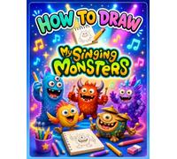 How To Draw My Sing-ing's for Kids, Teens & Adults: Deluxe Edition Learn to Draw and Coloring book for Kids, Boys, Girls, Ages 8-12 9-12 Girls, Boys, Teens and Adults