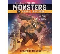 How to Draw Mythical Monsters and Magical Creatures
