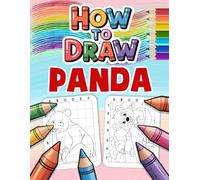 How to Draw Panda: Engaging Activity Book Featuring Panda Characters with Grid System for Early Art Skills