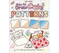 How to Draw Patterns : Fun Step by Step Pattern Doodles: Cute and Easy Guide, Adults and Beginners Practice Coloring Workbook Creations for Relaxation.