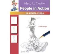 How To Draw People In Action Susie Hodge, (Auteur)