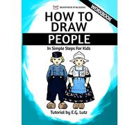 How to Draw People - In Simple Steps For Kids - Workbook
