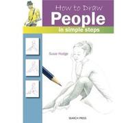 How To Draw People: In Simple Steps (Paperback) Susie Hodge, (Auteur)