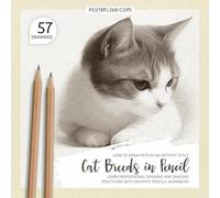 How to Draw Pets in an Artistic Style. Cat Breeds in Pencil: Learn Professional Drawing and Shading Practicing with Graphite Pencils. Workbook