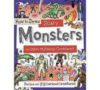 How To Draw Scary Monsters And Other Mythological Creatures