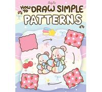 How to Draw Simple Patterns: A Cute and Easy Step-by-Step Guide for Relaxing Practice and Creative Fun