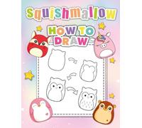 How To Draw Squish-mallow's: Cute Animals Squishsquad With Easy Step-By-Step Guide, Great Gift For Girls, Boys Ages 6-12