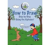 How To Draw Step-By-Step Using The Alphabet