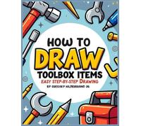 How to Draw Toolbox Items: Using 4 Easy Drawing Steps