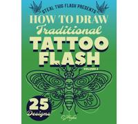 How To Draw Traditional Tattoo Flash Volume 2: Steal This Flash Presents