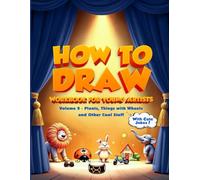 How to Draw Workbook for Young Artists: Easy Step-by-Step Drawings for Kids With Cute Jokes! (Volume 2)