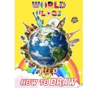 How To Draw World Flags & Coloring: Draw and Coloring Book For Kids | Learn How to Draw Cute All Countries, Flags of the World Step-by-Step For Beginners Ages 4-8, 9-12 Girls, Boys, Teens and Adults