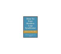 How To Ease Restless Legs Syndrome