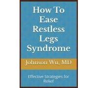 How To Ease Restless Legs Syndrome