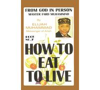 How To Eat To Live, Book 2