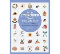 How to Embroider Almost Every Cute Thing - Nihon Vogue - Quarto Publishing Group USA Inc - Livre en Anglais - Paperback Nihon VogueNihon Vogue (Auteur)