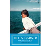 How to End a Story: Diaries 1995-1998