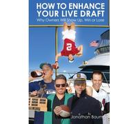 How to Enhance Your Live Draft: Why Owners Will Show Up Win or Lose (UDD Book) (Volume 2)