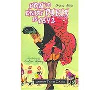 How to Enjoy Paris in 1842, Anthem Travel Classics F. Herve (Auteur)