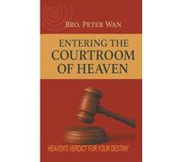 HOW TO ENTER IN THE COURTROOM OF HEAVEN: "BREAKING GENERATIONAL STRONGHOLDS" - HEAVEN'S VERDICT FOR YOUR DESTINY