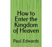 How To Enter The Kingdom Of Heaven