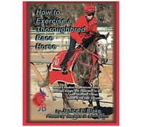 How To Exercise A Thoroughbred Race Horse