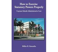 How To Exercise Statutory Powers Properly