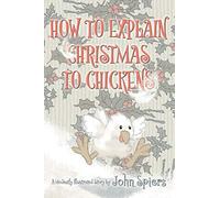 How To Explain Christmas To Chickens